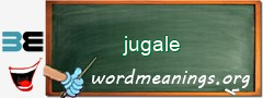 WordMeaning blackboard for jugale